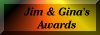JIM & GINA'S AWARDS